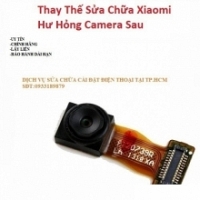 Khắc Phục Camera Sau Xiaomi Redmi 6A Hư, Mờ, Mất Nét Lấy Liền 